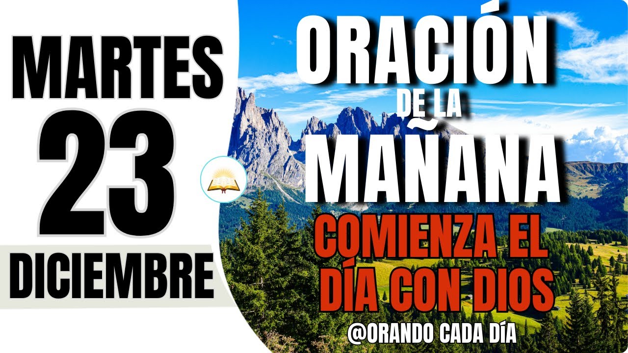 Oración de la Mañana de Hoy Martes 23 de Diciembre del 2025 - YouTube