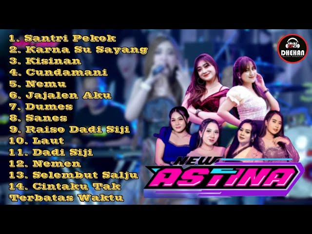 NEW ASTINA FULL ALBUM TERBARU || DHEHAN AUDIO class=