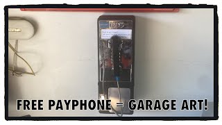 Turning An Old Pay Phone Into Garage Art - Trash To Treasure!! by Tom's Tinkering and Adventures 211 views 3 months ago 16 minutes