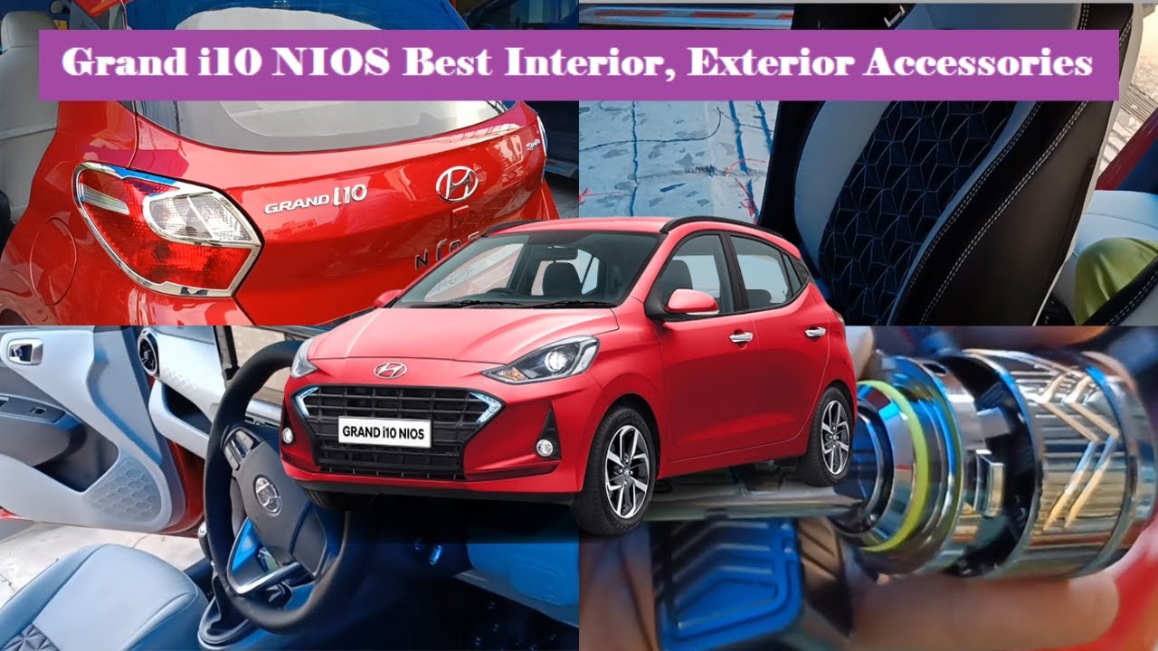 Grand i10 NIOS Best Interior, Exterior Accessories | Grand i10 NIOS ...