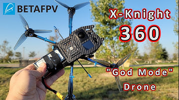 BETAFPV X-Knight 360 "Invisible Drone"👻