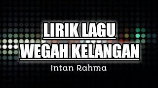 Lirik Laguna wegah kelangan - Intan Rahma || Lirik