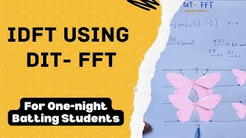 4 point Inverse DFT using DIT - Fast Fourier Transform || DSP || Friend