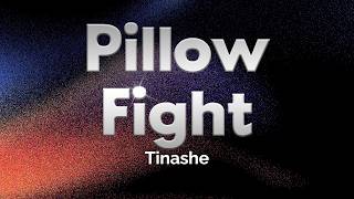Tinashe - Pillow Fight (Lyrics)