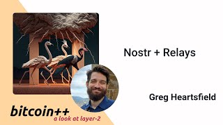 Greg Heartsfield: The Nostr Protocol Explained