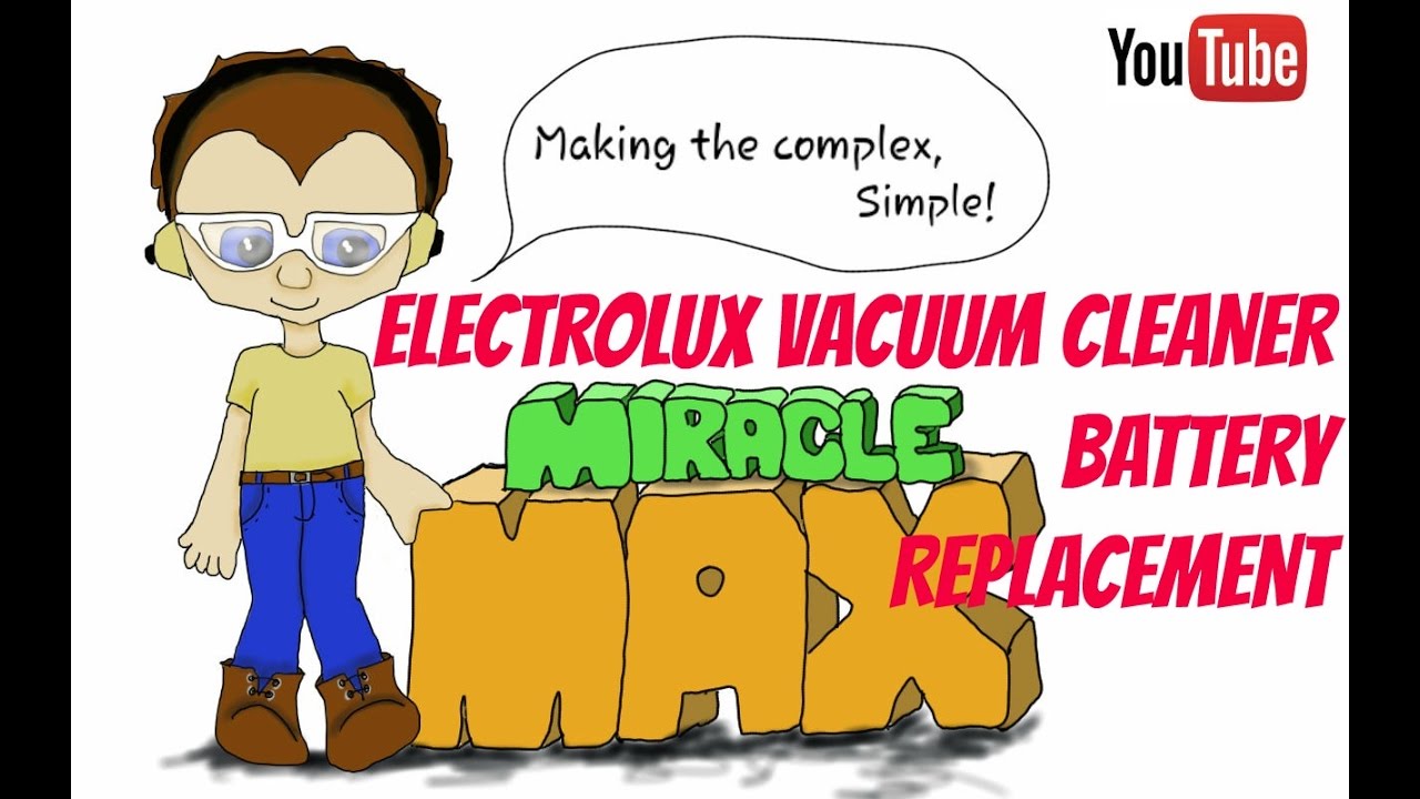 Electrolux Vacuum Cleaner Battery Replacement MiracleMAX YouTube