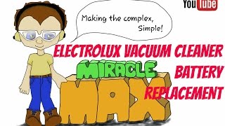 Electrolux Vacuum Cleaner Battery Replacement MiracleMAX