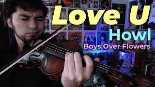 Howl  Love U from Boys Over Flowers  Violin Cover