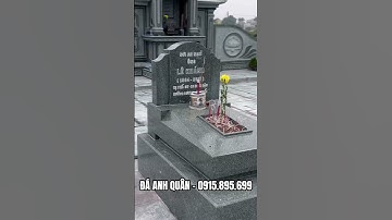 LĂNG MỘ ĐÁ GRANITE . CHẤT LIỆU TỰ NHIÊN NGUYÊN KHỐI #langmoda #damyngheanhquan #modagranite