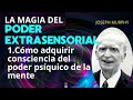 La Magia del Poder Extrasensorial JOSEPH MURPHY - CAPITULO 1