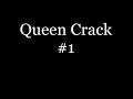 Queen on cRaCk