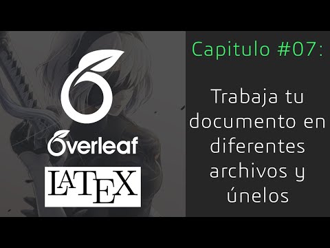 #7. Dividir documento en varios archivos (input) - Curso básico Latex