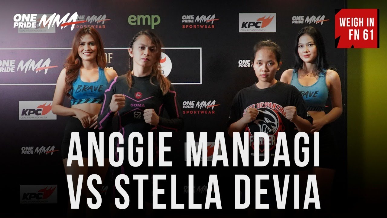 WEIGH IN ANGGIE MANDAGI VS STELLA DEVIA | FIGHT NIGHT 61 ONE PRIDE MMA