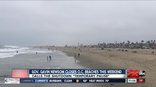 Gov. Gavin Newsom Closes O.c. Beaches This Weekend
