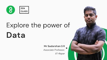 Explore the Power of Data | Sudarshan, Associate Professor - IIT Ropar | Zen Class | GUVI