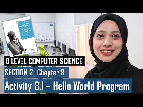 Activity 8.1 - Hello World Program | Programming | Chapter 8 | Section 2 | O LEVEL COMPUTER SCIENCE
