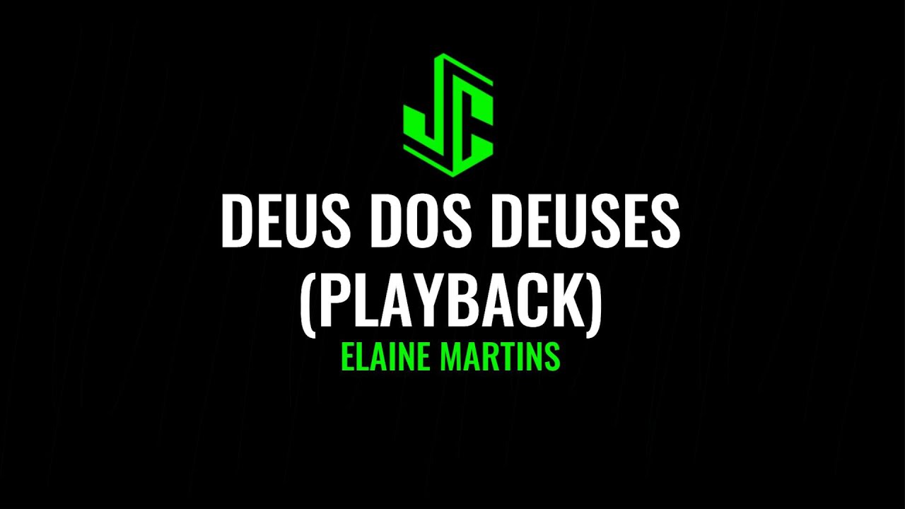DEUS DOS DEUSES - ELAINE MARTINS - PLAYBACK