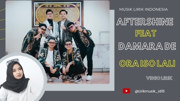 Aftershine Feat Damara De -  Ora Iso Lali //Video Lirik // Lirik video // Lirik Lagu