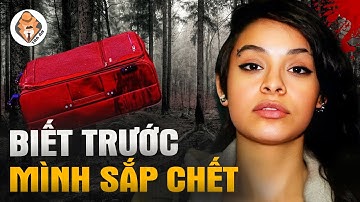 Vụ Cô Gái Dự Đoán Mình Sắp Mất Trước 1 Ngày Nhưng Không Làm Gì Được - Tra Án