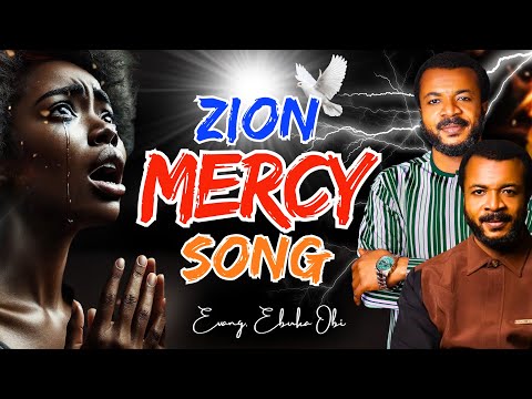 POWERFUL MERCY SONG BY EBUKA OBI ZION MINISTRY SONGS @zionprayermovementoutreach 