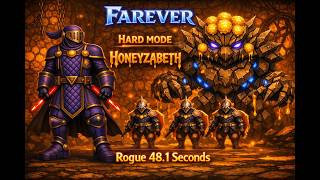 Farever Rogue Hard Mode Honeyzabeth 48.1 seconds