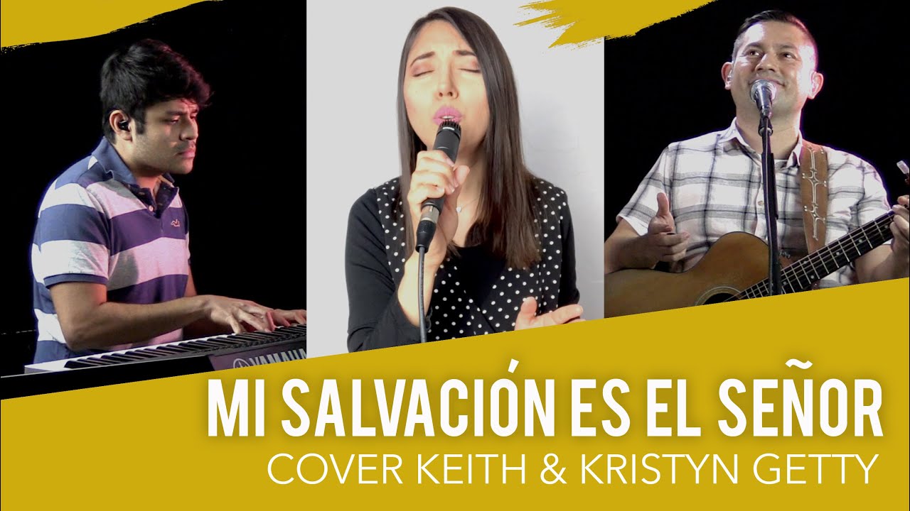 The Lord is my Salvation (Español) Cover Keith & Kristyn Getty