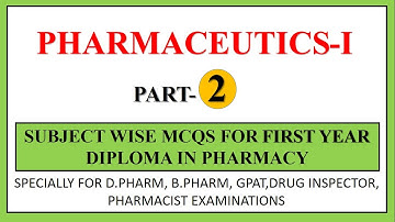 PHARMACEUTICS-I MULTIPLE CHOICE QUESTIONS AND EXPLANATIONS PART-2