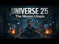 The Universe 25 Experiment: Why This "Paradise" Ended in Extinction  | WorldShapers 4K