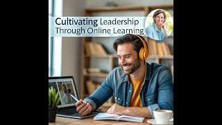 Cultivating Leadership Through Online Learning