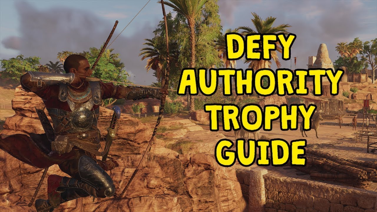 Defy Authority Trophy Guide [Assassin's Creed Origins] YouTube