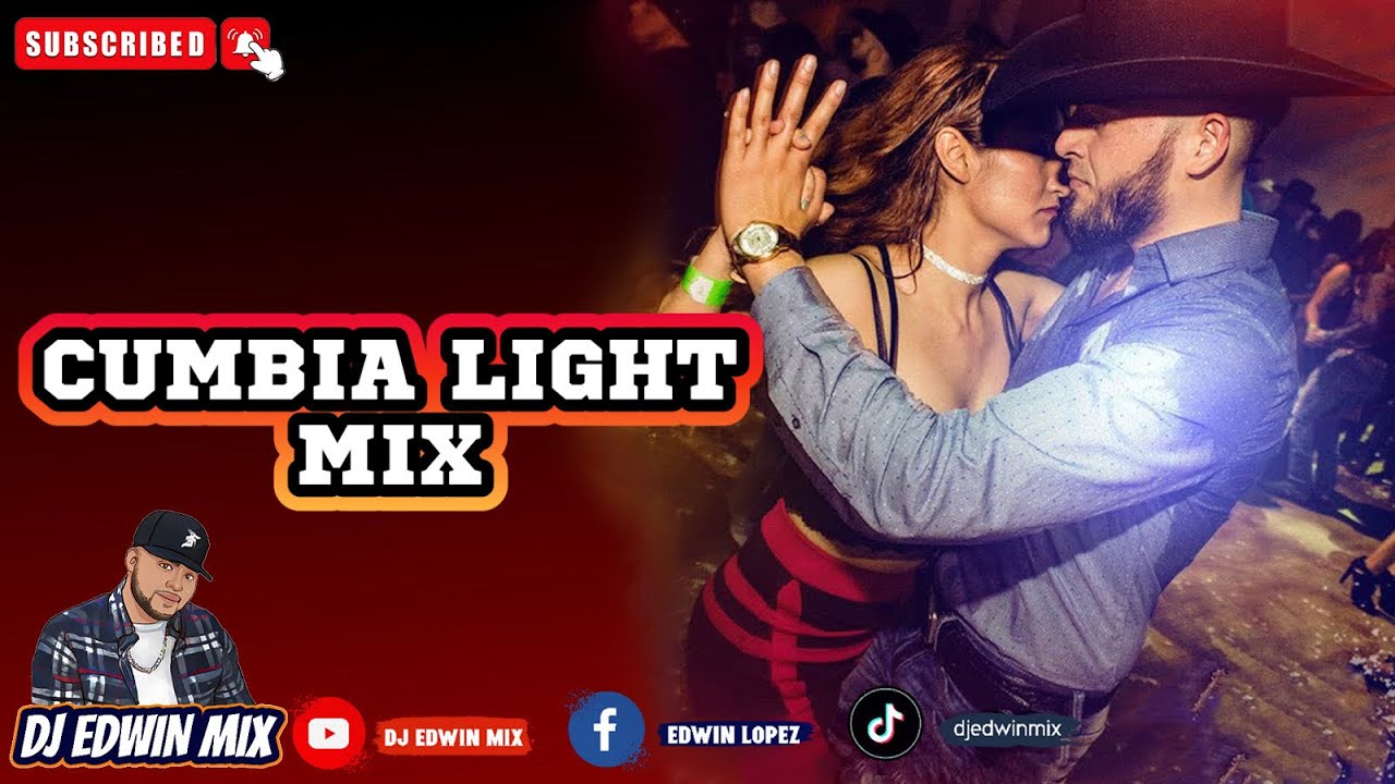 CUMBIA LIGHT MIX 2022 grupo frontera/ DJ EDWIN MIX YouTube