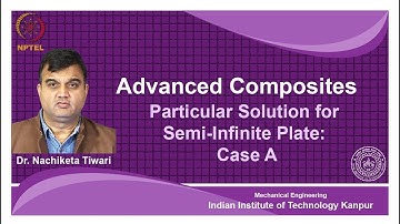 noc18-me58 lec 33-Particular Solution for Semi-Infinite Plate: Case A