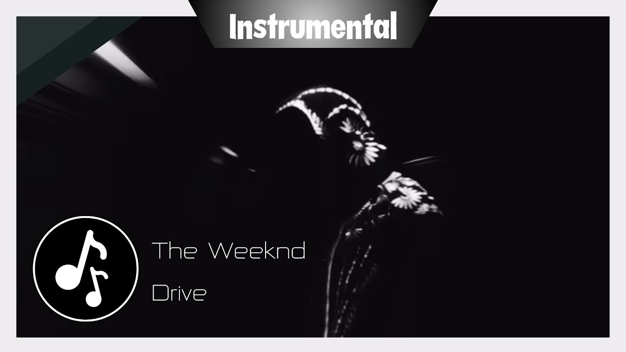 The Weeknd - Drive [Instrumental w/ Backing Vocals]