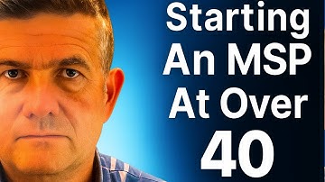 Starting an MSP at 40+: My 6-Step Plan for Success