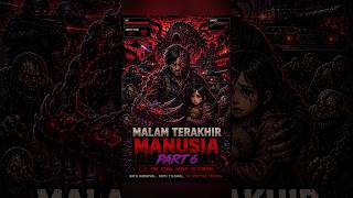 MALAM TERAKHIR MANUSIA PART 6 🔥 Monster Terakhir Justru Menyelamatkan Manusia…