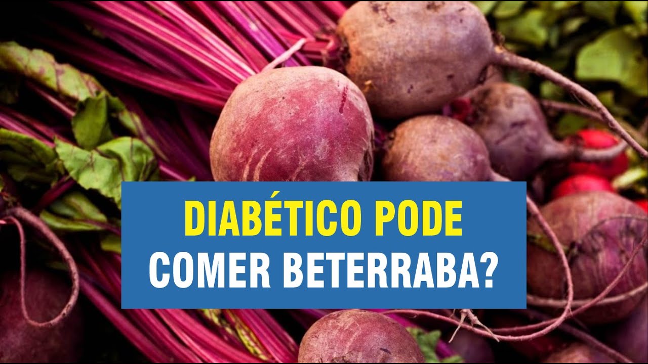 Diabético pode comer beterraba? - YouTube