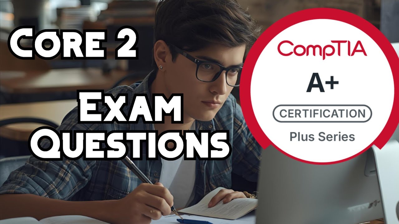 CompTIA A+ Core 2 220‑1202 Practice Questions | Questions & Answers ...