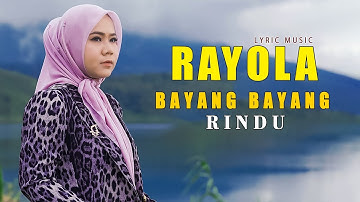 RAYOLA - Bayang Bayang Rindu ( Lyric Music )