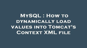 MySQL : How to dynamically load values into Tomcat