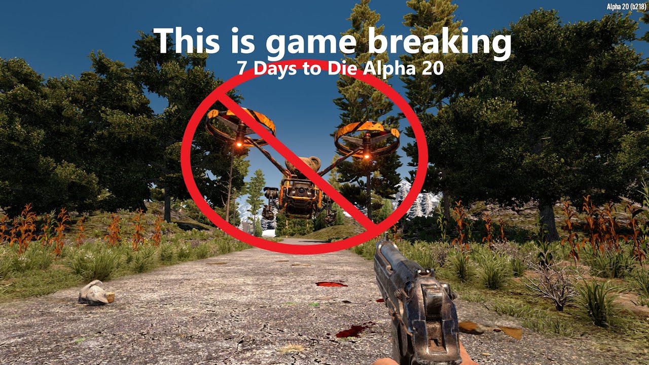 The Drone is game breaking: 7 Days to Die Alpha 20 - YouTube