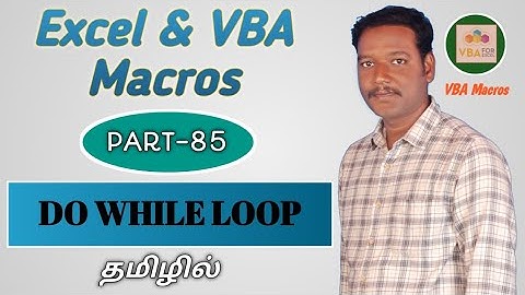PART 85 - VBA DO_WHILE LOOP (TAMIL) | Kallanai YT