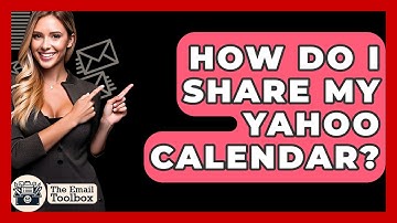How Do I Share My Yahoo Calendar? - TheEmailToolbox.com