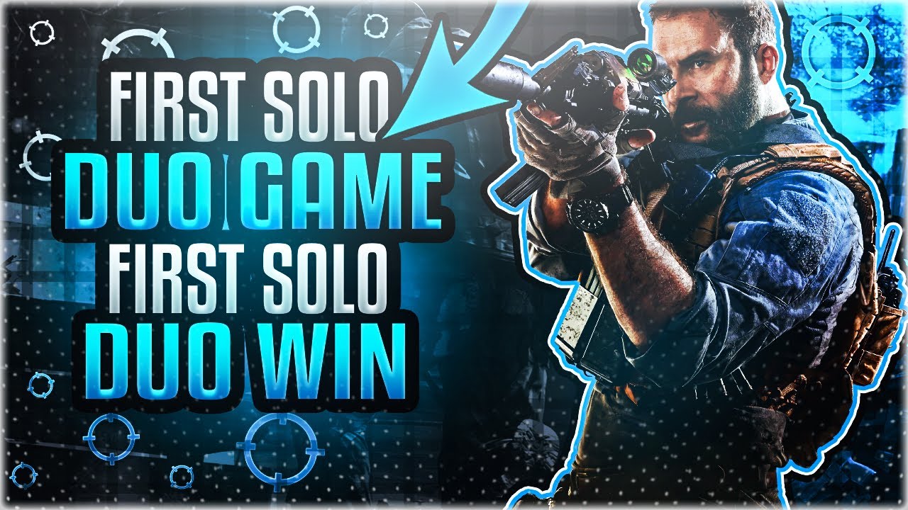 FIRST SOLO DUO GAME, FIRST SOLO DUO W! - (Call of Duty: Warzone) - YouTube