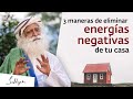 3 maneras de eliminar energías negativas de tu casa | Sadhguru Español