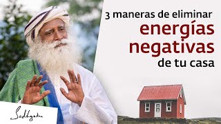 3 maneras de eliminar energías negativas de tu casa | Sadhguru Español