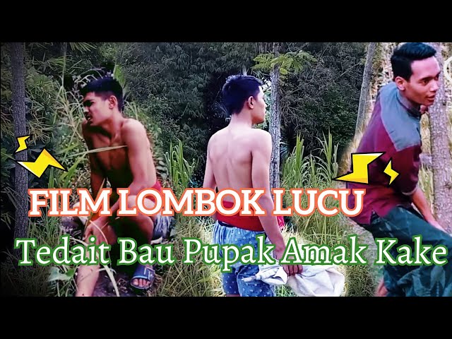 Film pendek sasak/lombok || Tedait Bau Pupak Amak Kake !!!! class=