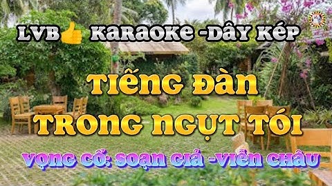 @karaoke tiếng đàn trong ngụt tối/vọng cổ dây xề/
