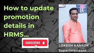 How to update promotion details in HRMS#Lokesh Kanade#