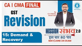 15 GST Demand & Recovery | CA CS CMA Final IDT | May & June 24 |Mission Sambhav | CA VB Sir
