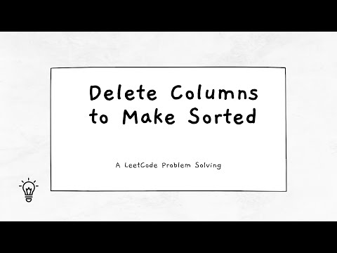 Delete Column to Make Sorted | Leetcode | Problem Solving